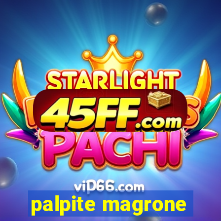 palpite magrone